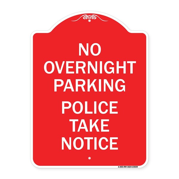 Signmission No Overnight Parking-Police Take, Red & White Aluminum Architectural Sign, 18" x 24", RW-1824-23839 A-DES-RW-1824-23839 - main